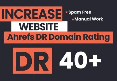 Increase Ahref dr 0 to 40 Guranteed result or money back