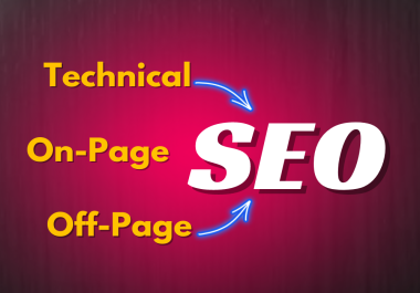 Full SEO Service with on page seo,  off page seo,  and technical seo