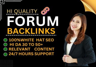 I will manually do 70 dofollow high authority forum posting backlinks