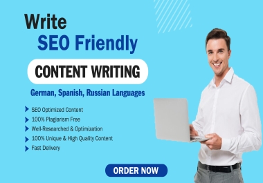 Write SEO Friendly Content in German,  Spanish,  Russian Languages