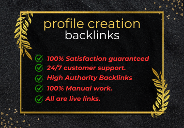 I will do 100 SEO profile creation backlinks
