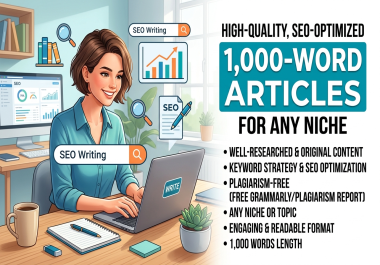 High-Quality,  SEO-Optimized 1000-Word Articles for Any Niche