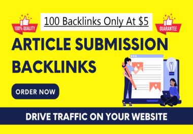I will make 100 High Quality article submission backlinks
