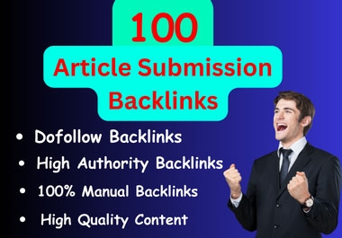 I will do 100 high DA PA dofollow article submission backlinks