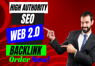 I Will Create 30 SEO WEB 2.0 backlink from high authority sites