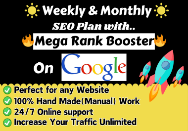 Drip Feed Monthly And Weekly SEO Service With Mega Rank Booster On Google