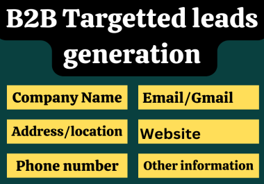 I will scrape upto 1k targeted B2B leads from any location and any industry
