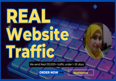Provide Real Traffic 100,000 to your Website or blog