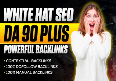 I will build white hat 95 unique domain SEO contextual backlinks high da 90 plus sites