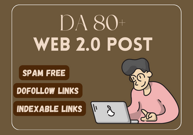 I will do 30 High DA 80+ Spam-Free Web2.0 Permanent Backlinks for your Website
