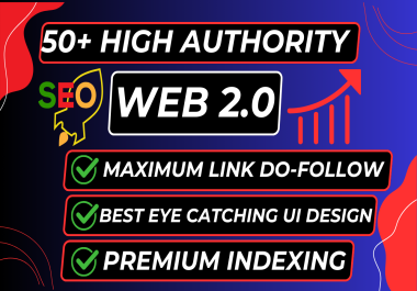 I will create manually 50+ high authority web 2 0 backlinks.
