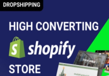 I will build Shopify store or drop shipping ecommerce store