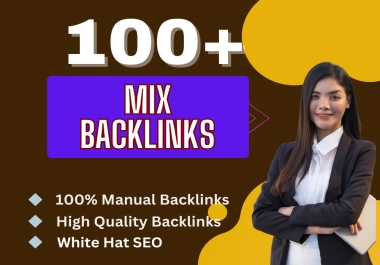 i will build 100 mix seo high quality dofollow backlinks