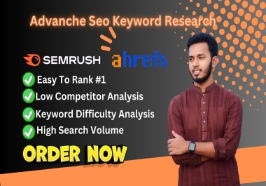 I will advance seo keyword research and competitor analysis