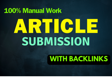 I will manually produce 110 excellent article submissions and establish a natural link.