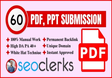 Get 60 Pdf,  Doc,  PPT Submission Backlink High DA Site Low spam score links