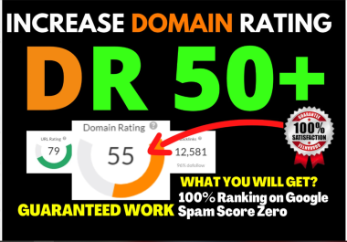 Increase Domain Rating 50+ UR 80+ DA 30+ Permanently
