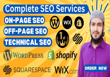 I will do complete SEO services for wordpress,  shopify,  wix,  and squarespace
