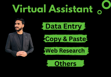 I will be a Virtual Assistant for you business