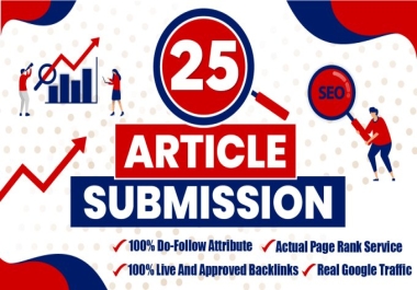 i will create 25 article submisiion DA DR 50 Plus Websites