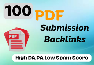 110 PDF submission. share on high DA,  PA,  sites. Low spam score with permanent backlinks only