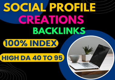 I will create 200 HQ social media profile creation backlinks for your link building