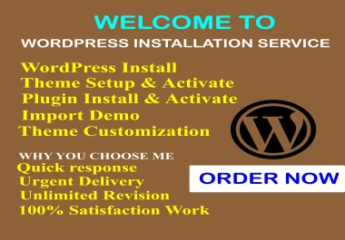 I will install wordpress,setup theme and do customization