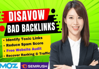 I will remove spam score of your website and disavow bad backlinks