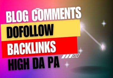 I Will Provide 500 Blog Comments With High Da Pa Best SEO Service