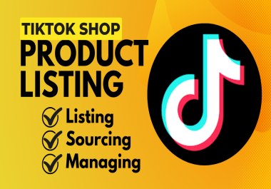 I will do tiktok product listing add your 10 product to tiktok shop tiktok listing