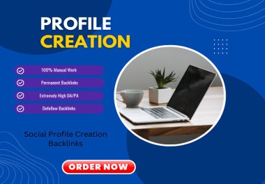 I Will create 50 High Quality profile Creation backlinks