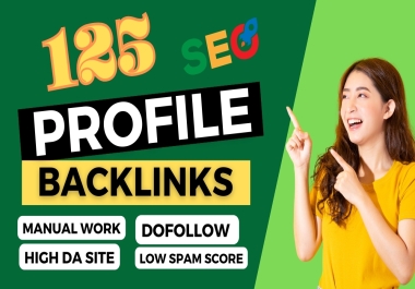 Manually Create 125 High Quality Profile Backlinks DA PA 60 to 90+