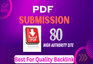 I will do PDF submission manually 80 high authority file sharing sites