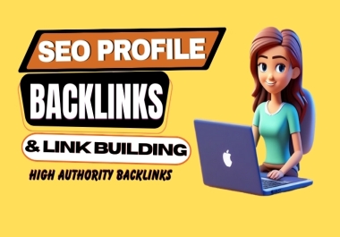 400+ HQ SEO Profile backlinks With manual link-building for Google Ranking.