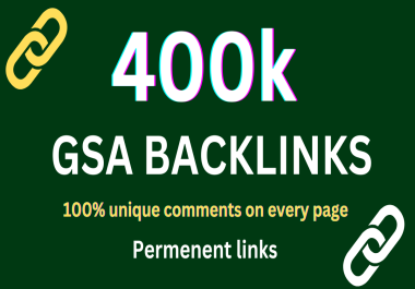 I will provide 400K GSA Backlinks High Quality Dofolow For Faster Google Ranking