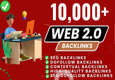 Build 10,000+ Super Powerful High Authority Web2.0 SEO Do-follow Backlinks
