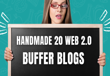 I will do Handmade 20 Web 2.0 Buffer Blogs