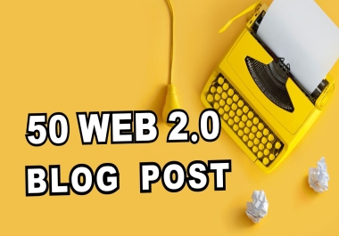 I will do 50 web 2.0 blog posting backlinks