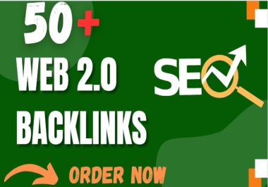 I WILL CREATE 50 HIGH QUALITY WEB 2.O BACKLINKS with Tailored Niche Articles