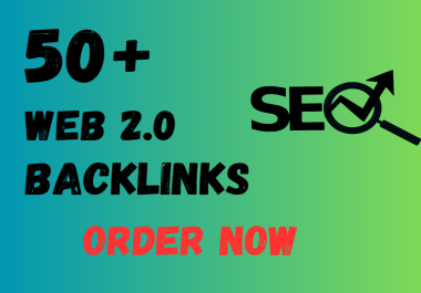 I Will CREATE 50+ WEB 2.0 Contextual Backlinks for Superior Website SEO