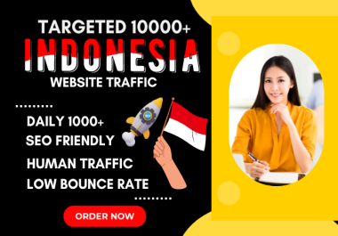 10000+ targeted indonesia traffic,  organic Indonesia website traffic,  human web visitors