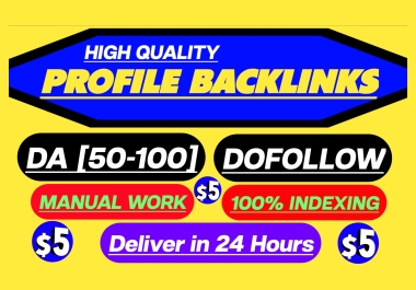 I will do 100 high authority manual dofollow profile Backlinks with high da 50-100