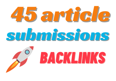 I will make premium 45 article submissions SEO with dofollow Backlinks