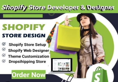 You will get Shopify Store Setup,  Store Design,  Theme Customization