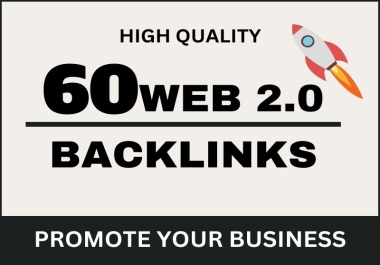 I will do 60 Web 2.0 Backlinks for your website's Google TOP Ranking