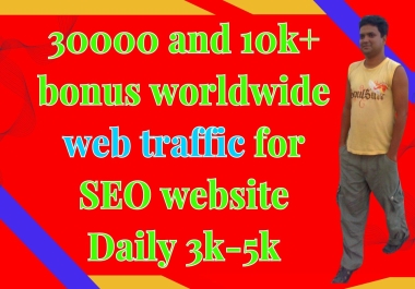 30000 and 10k+ bonus worldwide web traffic for SEO website Daily 3k-5k