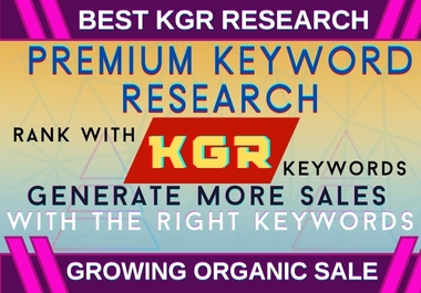 i will do most powerfull KGR keyword research for organic rank
