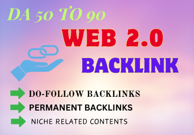 Da 50 to 90 best web 2.0 backlinks