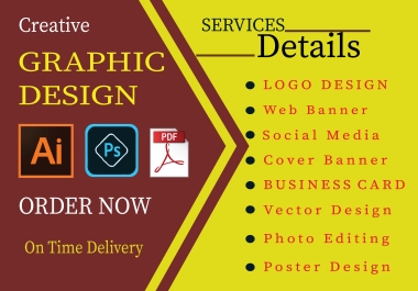 I will do any graphic design work you need for 25