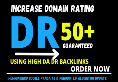I will increase ahrefs domain rating,  increase DR 0 to 50 plus,  high quality backlinks